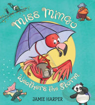 Title: Miss Mingo Weathers the Storm, Author: Jamie Harper