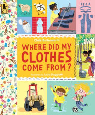 Title: Where Did My Clothes Come From?, Author: Christine Butterworth
