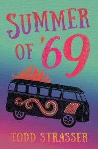 Title: Summer of '69, Author: Todd Strasser