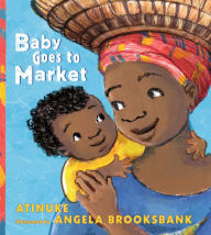 Title: Baby Goes to Market, Author: Atinuke