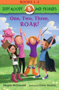 Title: Judy Moody and Friends: One, Two, Three, ROAR!: Books 1-3, Author: Megan McDonald