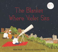 Free download best sellers The Blanket Where Violet Sits 9780763696658