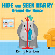 Title: Hide and Seek Harry Around the House, Author: Kenny Harrison