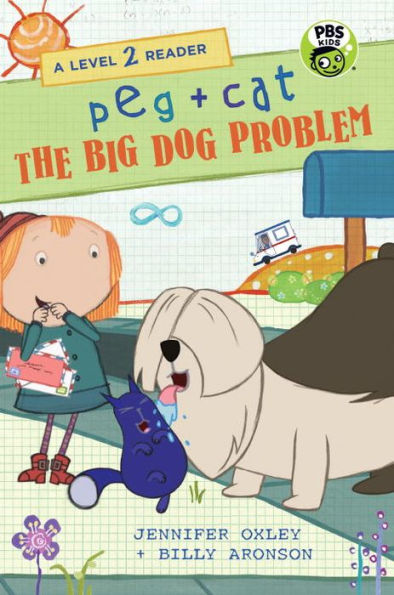 The Big Dog Problem: A Level 2 Reader (Peg + Cat Series)