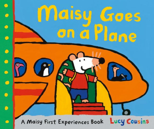 Maisy Goes on A Plane: First Experiences Book