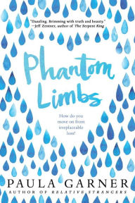 Title: Phantom Limbs, Author: Paula Garner