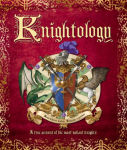 Alternative view 1 of Knightology: A True Account of the Most Valiant Knights