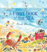 Title: A First Book of the Sea, Author: Nicola Davies