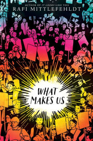 Title: What Makes Us, Author: Rafi Mittlefehldt