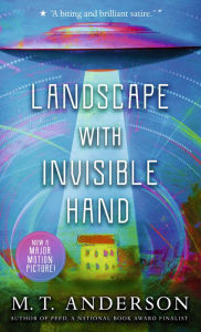 Title: Landscape with Invisible Hand, Author: M. T. Anderson