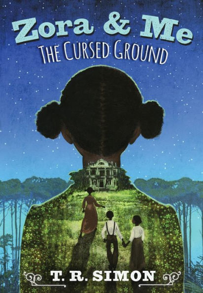 The Cursed Ground (Zora and Me Series)
