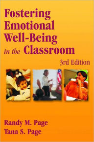 Title: Fostering Emotional Well-Being in the Classroom, Third Edition / Edition 3, Author: Randy Page