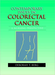 Title: Contemporary Issues in Colorectal Cancer, Author: Deborah T Berg