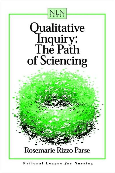 Qualitative Inquiry: The Path of Sciencing / Edition 1