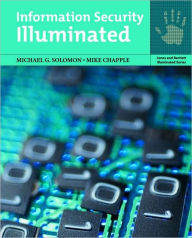 Title: Information Security Illuminated / Edition 1, Author: Michael G. Solomon