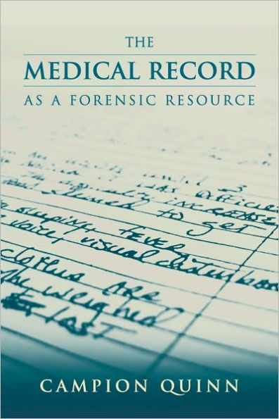 The Medical Record As A Forensic Resource / Edition 1