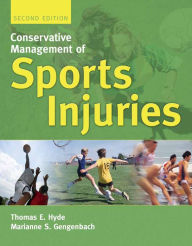 Title: Conservative Management of Sports Injuries / Edition 2, Author: Thomas E. Hyde