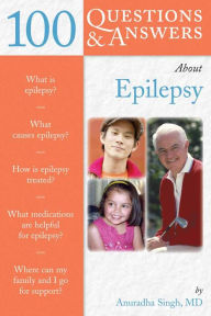 Title: 100 Questions & Answers About Epilepsy, Author: Anuradha Singh