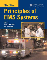 Title: Principles Of EMS Systems / Edition 3, Author: American College of Emergency Physicians (ACEP)