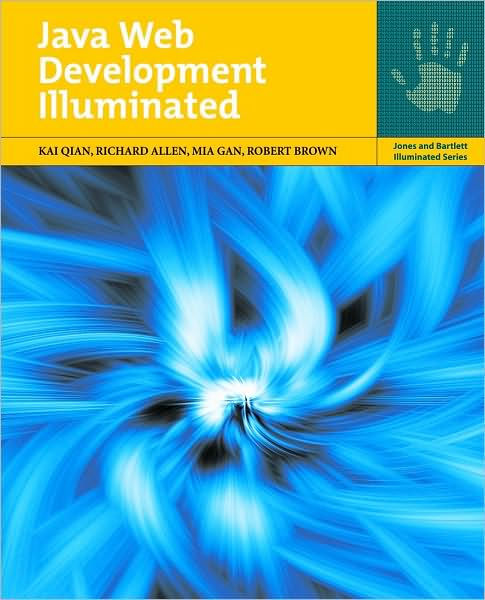 Java Web Development Illuminated / Edition 1 by Kai Qian, Richard Allen ...