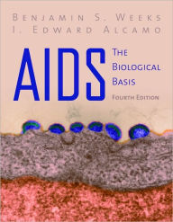 Title: AIDS: The Biological Basis, Author: Benjamin S. Weeks