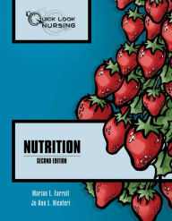 Title: Quick Look Nursing: Nutrition / Edition 2, Author: Marian Farrell