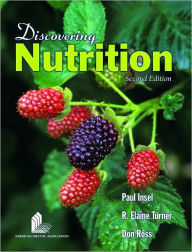 Title: Discovering Nutrition / Edition 2, Author: Paul Insel