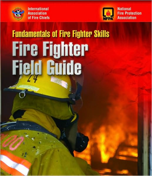 Fundamentals Of Fire Fighter Skills: Fire Fighter Field Guide / Edition ...