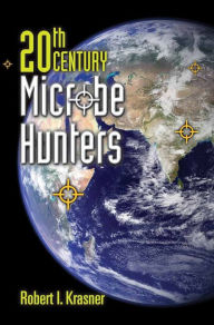 Title: 20Th Century Microbe Hunters / Edition 1, Author: Robert I Krasner