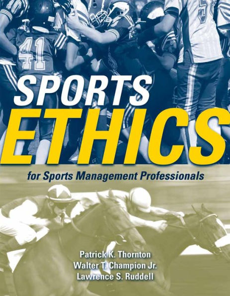 Sports Ethics for Sports Management Professionals / Edition 1