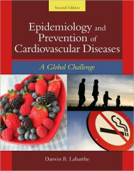 Title: Epidemiology And Prevention Of Cardiovascular Diseases: A Global Challenge / Edition 2, Author: Darwin R. Labarthe
