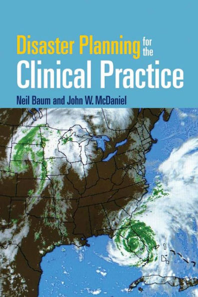 Disaster Planning for the Clinical Practice / Edition 1