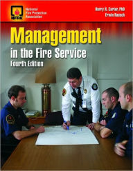 Title: Management In The Fire Service / Edition 4, Author: Harry R. Carter