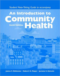 Title: Introduction to Community Health : Student Note-taking Guide / Edition 6, Author: James F. McKenzie