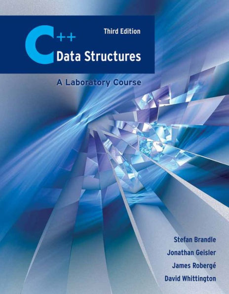 C++ Data Structures: A Laboratory Course: A Laboratory Course / Edition 3