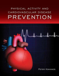 Title: Physical Activity and Cardiovascular Disease Prevention, Author: Peter Kokkinos