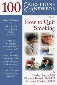 Title: 100 Questions & Answers About How to Quit Smoking, Author: Charles Herrick