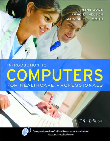 Introduction To Computers For Healthcare Professionals / Edition 5