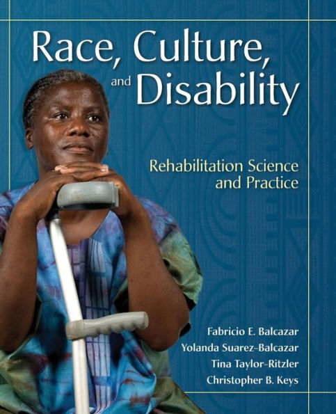 Race, Culture and Disability: Rehabilitation Science and Practice: Rehabilitation Science and Practice