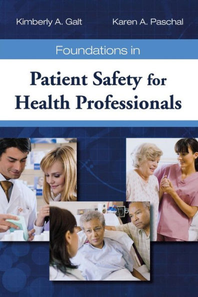 Foundations in Patient Safety for Health Professionals: .