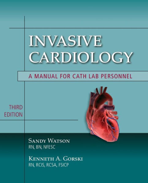 Invasive Cardiology: A Manual for Cath Lab Personnel / Edition 3