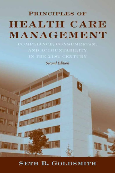 Principles of Health Care Management: Foundations for a Changing Health Care System: Foundations for a Changing Health Care System / Edition 2