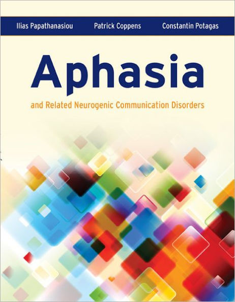 Aphasia and Related Neurogenic Communication Disorders / Edition 1