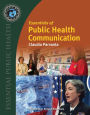 Essentials of Public Health Communication / Edition 1 by Claudia ...