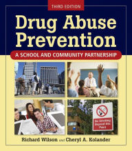 Title: Drug Abuse Prevention: A School and Community Partnership / Edition 3, Author: Richard Wilson