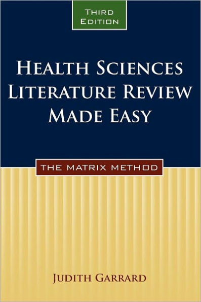 Health Sciences Literature Review Made Easy: The Matrix Method / Edition 3