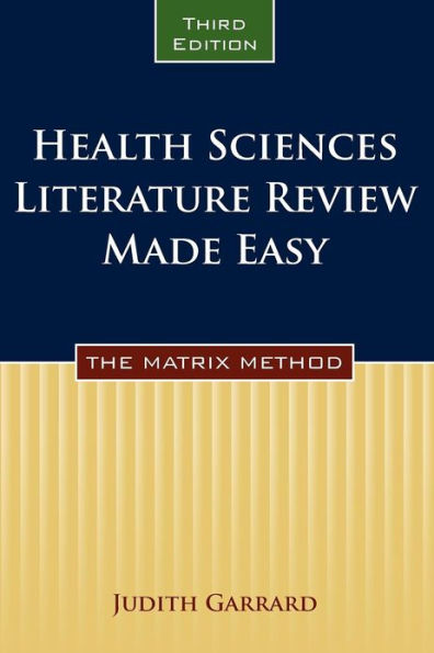 Health Sciences Literature Review Made Easy: The Matrix Method / Edition 3