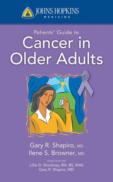 Johns Hopkins Patients' Guide to Cancer Older Adults