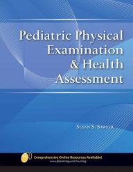 Title: Pediatric Physical Examination & Health Assessment / Edition 1, Author: Susan S. Sawyer