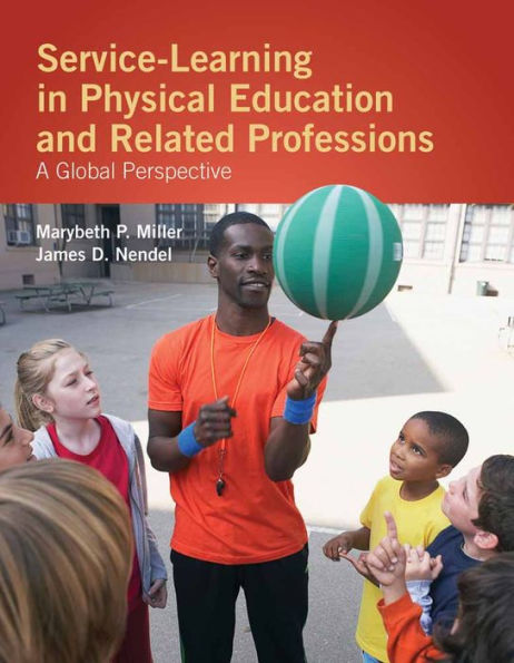 Service-Learning in Physical Education and Other Related Professions: A Global Perspective: A Global Perspective